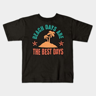 Beach Days are the Best Days Kids T-Shirt